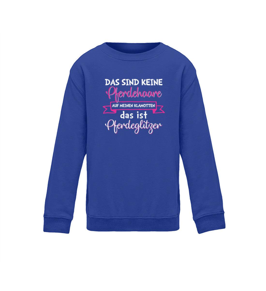 Keine Pferdehaare sondern Pferdeglitzer · Kinder Sweatshirt-Kinder Sweatshirt-Royal Blue-12/14 (152/164)-Agrarstarz