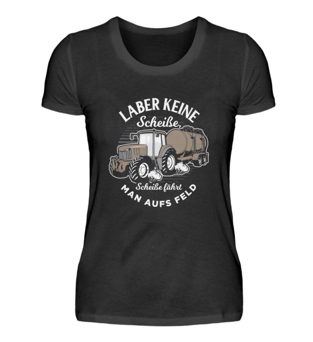 Laber nicht fährt man aufs Feld · Damen T-Shirt-Damen Basic T-Shirt-Black-S-Agrarstarz